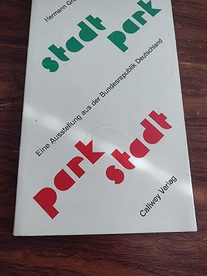 Bild des Verkufers fr Stadt-Park, Park-Stadt: Eine Ausstellung aus der Bundesrepublik Deutschland (German Edition) zum Verkauf von Vancouver Books