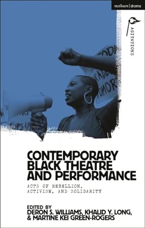 Imagen del vendedor de Contemporary Black Theatre and Performance : Acts of Rebellion, Activism, and Solidarity a la venta por GreatBookPricesUK