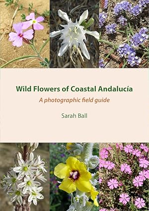 Bild des Verkufers fr Wild Flowers of Coastal Andalucia: A photographic field guide zum Verkauf von PEMBERLEY NATURAL HISTORY BOOKS BA, ABA