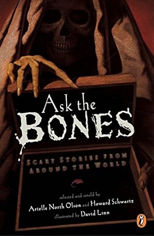 Image du vendeur pour Ask the Bones: Scary Stories from Around the World mis en vente par Reliant Bookstore