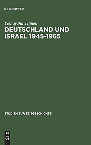 Bild des Verkufers fr Deutschland Und Israel 1945 1965: Ein Neurotisches Verhaltnis: 66 (Studien Zur Zeitgeschichte) zum Verkauf von WeBuyBooks