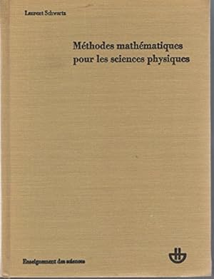 Image du vendeur pour Mthodes mathmatiques pour les sciences physiques avec le concours de Denise Huet (1ere dition) mis en vente par Ammareal