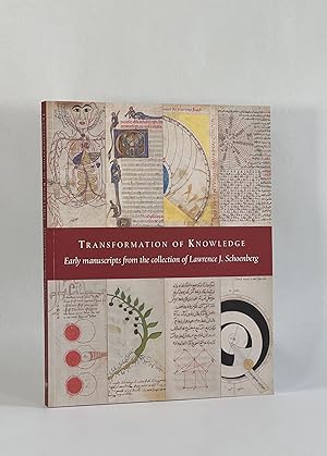 TRANSFORMATION OF KNOWLEDGE: Early Manuscripts from the Collection of Lawrence J. Schoenberg