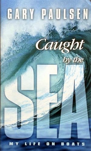 Imagen del vendedor de Caught by the Sea: My Life on Boats a la venta por Kayleighbug Books, IOBA