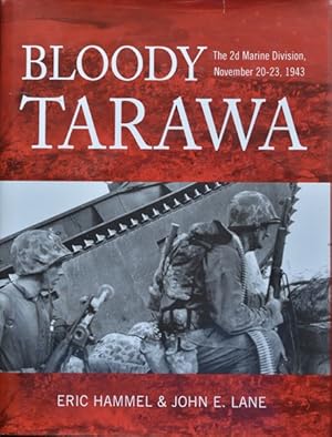 Imagen del vendedor de Bloody Tarawa: The 2d Marine Division, November 20-23, 1943 a la venta por Martin Bott Bookdealers Ltd