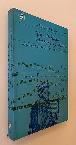 Imagen del vendedor de The Pelican History of Music 1: Ancient Forms to Polyphony (Vol. I) a la venta por Nk Libros