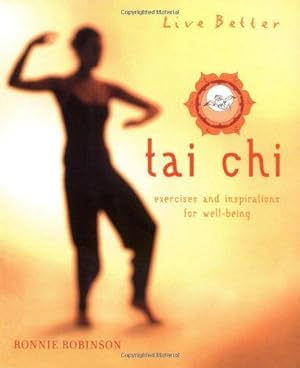 Bild des Verkufers fr Tai Chi: Exercises and Inspirations for Well-being (Live Better S.) zum Verkauf von WeBuyBooks