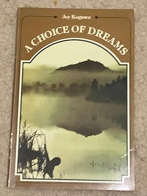 A Choice of Dreams (Inscribed Copy)