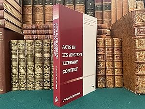 Immagine del venditore per Acts in its Ancient Literary Context: A Classicist Looks at the Acts of the Apostles venduto da St Philip's Books, P.B.F.A., B.A.