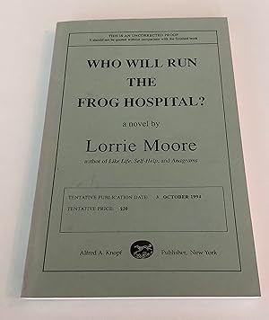 Immagine del venditore per Who Will Run the Frog Hospital? (Uncorrected Proof Copy) venduto da Brothers' Fine and Collectible Books, IOBA