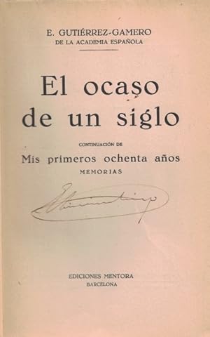 Imagen del vendedor de EL OCASO DE UN SIGLO. Continuacin de Mis primeros ochenta aos. Memorias. a la venta por Librera Torren de Rueda