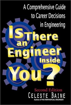 Image du vendeur pour Is There an Engineer Inside You? A Comprehensive Guide to Career Decisions in Engineering (Second Edition) mis en vente par Reliant Bookstore