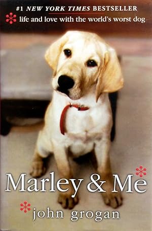 Marley & Me: Life and Love with the World's Worst Dog