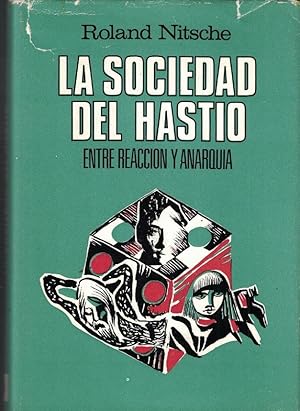 Imagen del vendedor de LA SOCIEDAD DEL ASTIO ENTRE REACCIN Y ANARQUA. a la venta por Librera Torren de Rueda