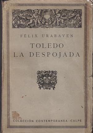 Seller image for TOLEDO LA DESPOJADA for sale by Librera Torren de Rueda