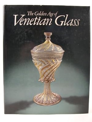 Bild des Verkufers fr Golden Age of Venetian Glass zum Verkauf von WeBuyBooks