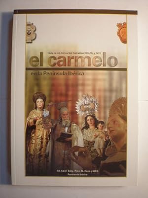 El Carmelo en la Península Ibérica. Guía de los conventos carmelitas OCARM y OCD