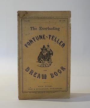 The Everlasting Fortune-Teller and Magnetic Dream Book, containing the art of foretelling events ...