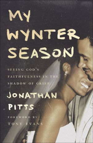 Seller image for My Wynter Season: Seeing God's Faithfulness in the Shadow of Grief for sale by ChristianBookbag / Beans Books, Inc.