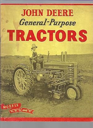 Bild des Verkufers fr John Deere General-Purpose Tractors Models "A", "B", "G", and "H" zum Verkauf von K. L. Givens Books