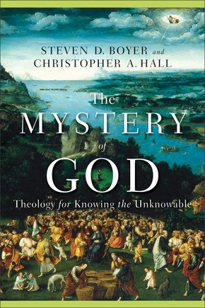 Seller image for The Mystery of God: Theology for Knowing the Unknowable for sale by ChristianBookbag / Beans Books, Inc.