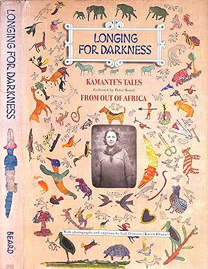 Immagine del venditore per Longing For Darkness: Kamante's Tales From Out Of Africa venduto da The Cary Collection