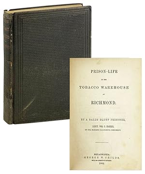 Imagen del vendedor de Prison-Life in the Tobacco Warehouse at Richmond. By a Ball's Bluff prisoner a la venta por Capitol Hill Books, ABAA