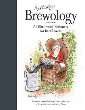 Bild des Verkufers fr Brewology: An Illustrated Dictionary for Beer Lovers zum Verkauf von WeBuyBooks
