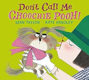 Seller image for Don't Call Me Choochie Pooh! for sale by WeBuyBooks