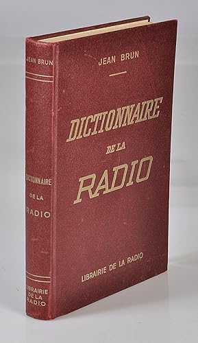 Dictionnaire de la Radio. Edition revue et augmentée