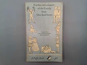 Bild des Verkufers fr Further Adventures of the Family from One End Street. Written and illustrated by Eve Garnett (Puffin Books. no. PS 201.) zum Verkauf von Goldstone Rare Books