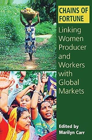 Bild des Verkufers fr Chains of Fortune: Linking Women Producers and Workers with Global Markets zum Verkauf von WeBuyBooks