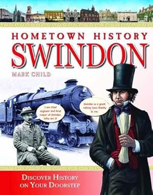 Bild des Verkufers fr Hometown History Swindon: No. 5 zum Verkauf von WeBuyBooks