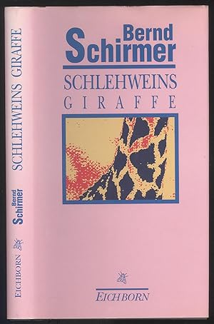 Bild des Verkufers fr Schlehweins Giraffe. Roman. zum Verkauf von Versandantiquariat Markus Schlereth