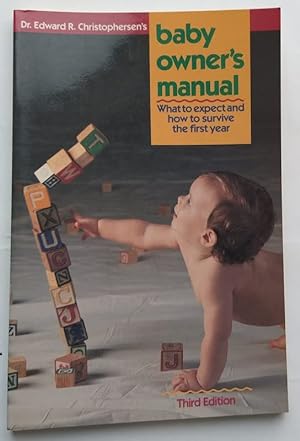 Imagen del vendedor de Baby Owner's Manual: What to Expect and How to Survive the First Year a la venta por Reliant Bookstore