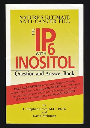 Bild des Verkufers fr Nature's Ultimate Anti-Cancer Pill: The IP6 Wtih Inositol Question & Answer Book: How to Use Nature's Ultimate Anti-Cancer Pill for the Prevention and Treatment of All Forms of Cancer zum Verkauf von The BiblioFile