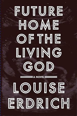 Seller image for Future Home of the Living God for sale by Fireproof Books