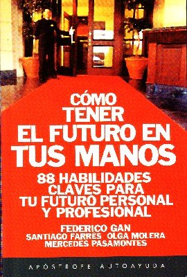 Image du vendeur pour C?mo Tener El Futuro En Tus Manos mis en vente par Green Libros