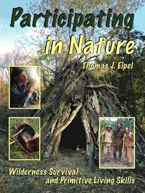 Seller image for Participating in Nature : Wilderness Survival and Primitive Living Skills for sale by GreatBookPrices