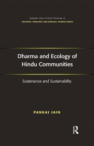 Immagine del venditore per Dharma and Ecology of Hindu Communities : Sustenance and Sustainability venduto da GreatBookPrices