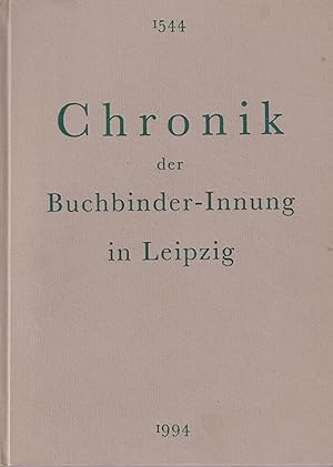Chronik der Buchbinder-Innung in Leipzig zum 450jährigen Jubiläum