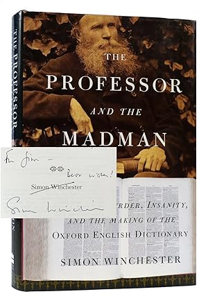 Seller image for THE PROFESSOR AND THE MADMAN SIGNED A Tale of Murder, Insanity and the Making of the Oxford English Dictionary for sale by Rare Book Cellar