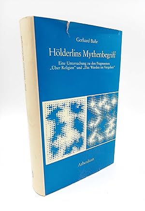 Hölderlins Mythenbegriff Eine Untersuchen zu den Fragmenten »Über Religion« und »Das Werden im Ve...