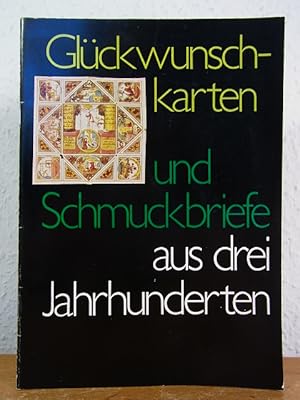 Glückwunschkarten und Schmuckbriefe aus drei Jahrhunderten. Sonderausstellung Bundespostmuseum, F...