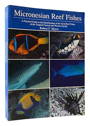 Seller image for MICRONESIAN REEF FISHES A Practical Guide to the Identification of the Coral Reef Fishes of the Tropical Central and Western Pacific for sale by Rare Book Cellar