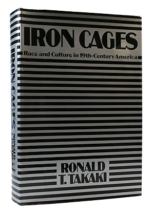 Seller image for IRON CAGES: RACE AND CULTURE IN NINETEENTH-CENTURY AMERICA for sale by Rare Book Cellar