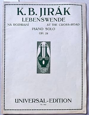 Seller image for Lebenswende. Ein Zyklus fr Klavier zu zwei Hnden. - Na rozhran. cyklus klavrnch skladeb. - At the cross-road. A piano cycle. op. 24 (1923). U. E. 7652. for sale by Versandantiquariat Kerstin Daras