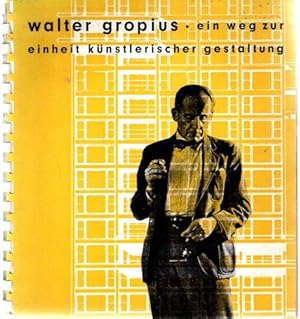 Ein Weg zur Einheit künstlerischer Gestaltung. Katalog zur Ausstellung. Vorwort von Ludwig Grote,