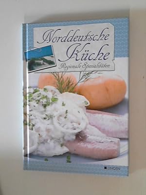 Bild des Verkufers fr Norddeutsche Kche: Regionale Spezialitten zum Verkauf von ANTIQUARIAT FRDEBUCH Inh.Michael Simon