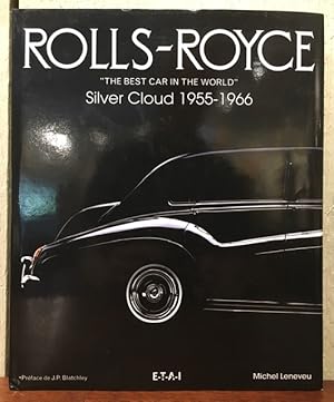 Imagen del vendedor de ROLLS-ROYCE '' THE BEST CAR IN THE WORLD'' SILVER CLOUD 1955-1966 a la venta por Lost Horizon Bookstore